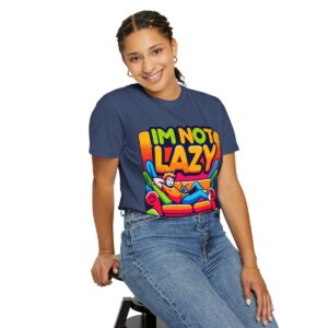 T-Shirt | I'm Not Lazy, I'm In Energy Saving Mode - Image 61