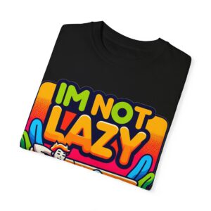 T-Shirt | I'm Not Lazy, I'm In Energy Saving Mode - Image 3