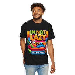 T-Shirt | I'm Not Lazy, I'm In Energy Saving Mode - Image 10