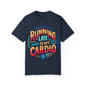 T-Shirt | Running Late is My Cardio - Image 9