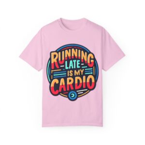 T-Shirt | Running Late is My Cardio - Image 11