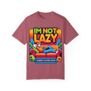 T-Shirt | I'm Not Lazy, I'm In Energy Saving Mode - Image 79