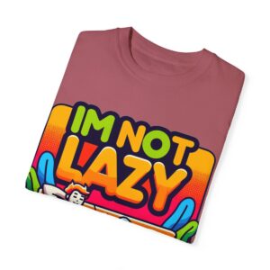 T-Shirt | I'm Not Lazy, I'm In Energy Saving Mode - Image 81