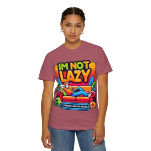 T-Shirt | I'm Not Lazy, I'm In Energy Saving Mode - Image 84