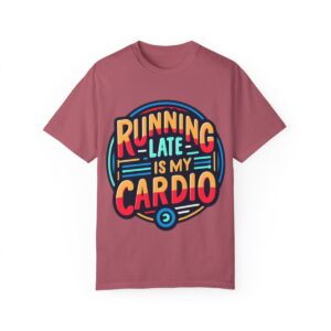 T-Shirt | Running Late is My Cardio - Image 8