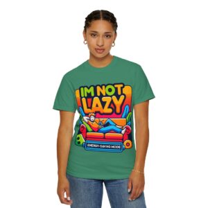 T-Shirt | I'm Not Lazy, I'm In Energy Saving Mode - Image 45