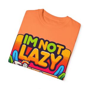 T-Shirt | I'm Not Lazy, I'm In Energy Saving Mode - Image 29