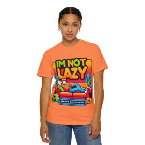 T-Shirt | I'm Not Lazy, I'm In Energy Saving Mode - Image 32