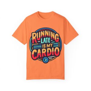 T-Shirt | Running Late is My Cardio - Image 13